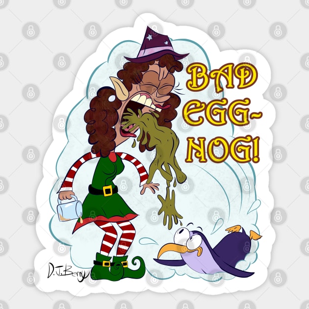 Bad Eggnog! Sticker by D.J. Berry